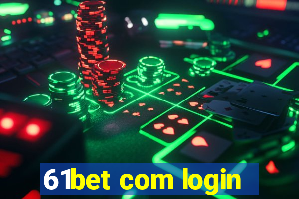 61bet com login